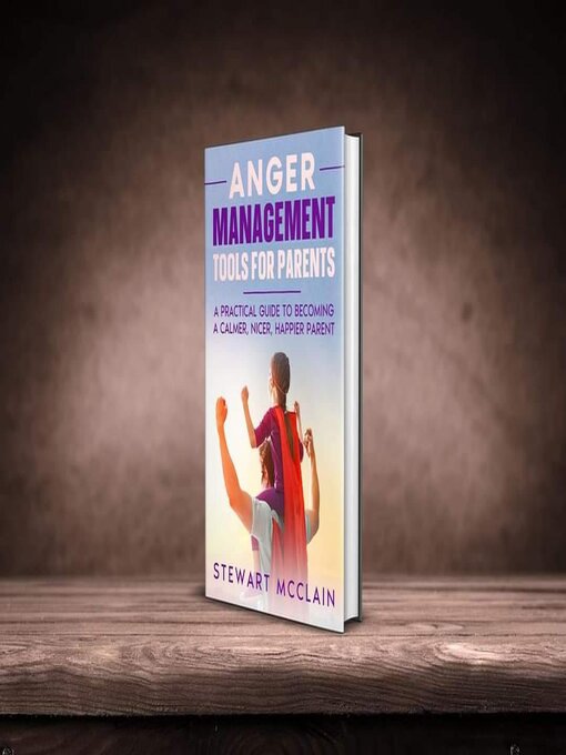 Title details for Anger Management Tools For Parents by Stewart McClain - Available